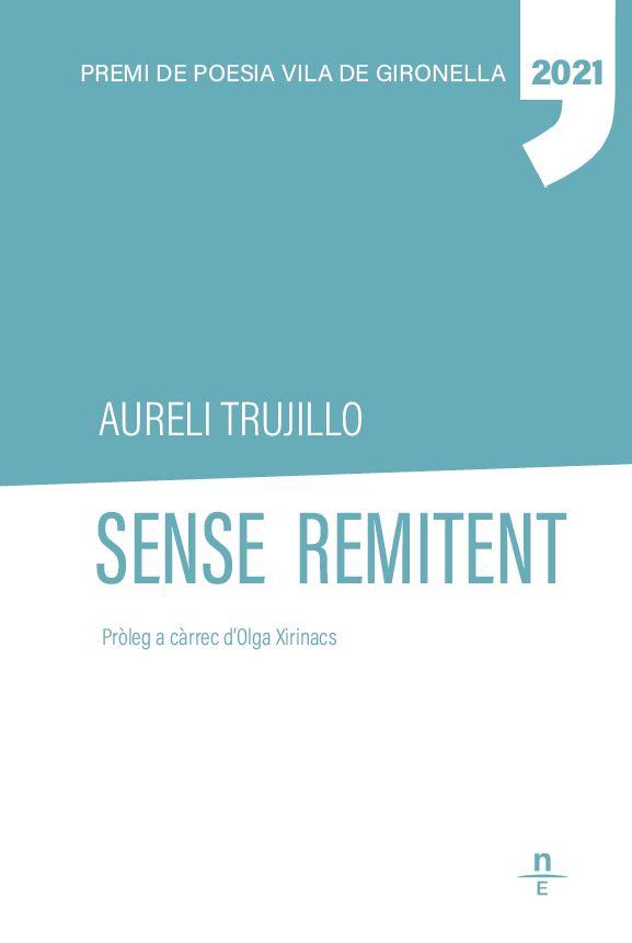 Sense remitent | Trujillo Cabezas, Aureli