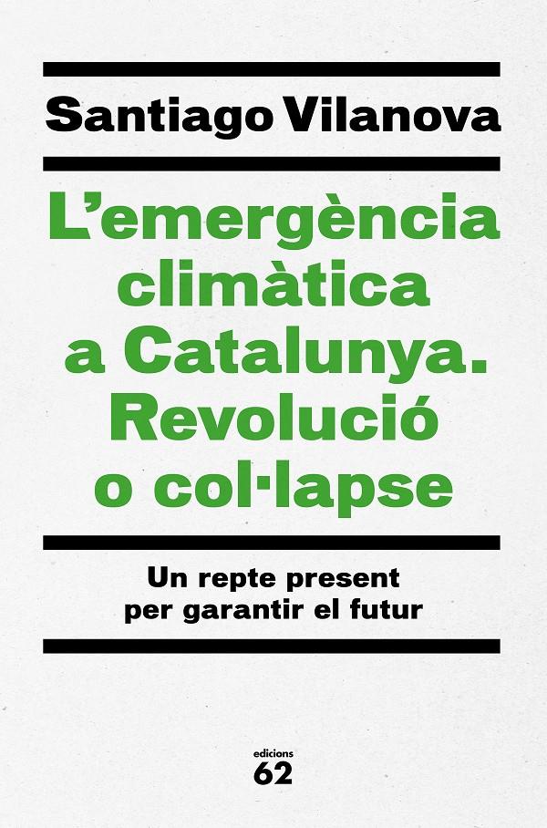 L'emergència climàtica a Catalunya. Revolució o col·lapse | Vilanova Tané, Santiago | Cooperativa autogestionària