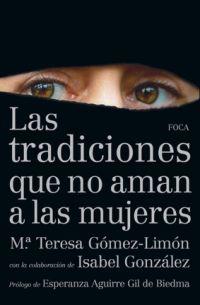 Las tradiciones que no aman a las mujeres | Gómez-Limón Amador, María Teresa/González González, Isabel | Cooperativa autogestionària