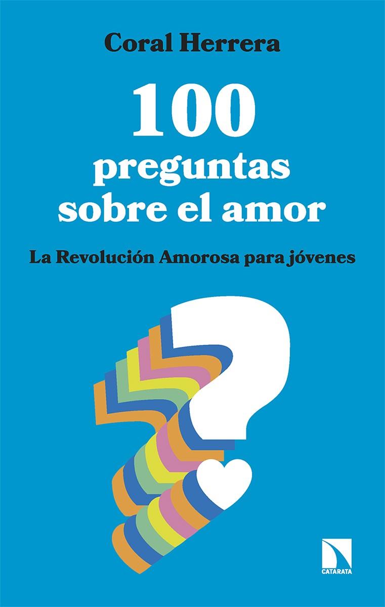 100 preguntas sobre el amor | Herrera, Coral | Cooperativa autogestionària