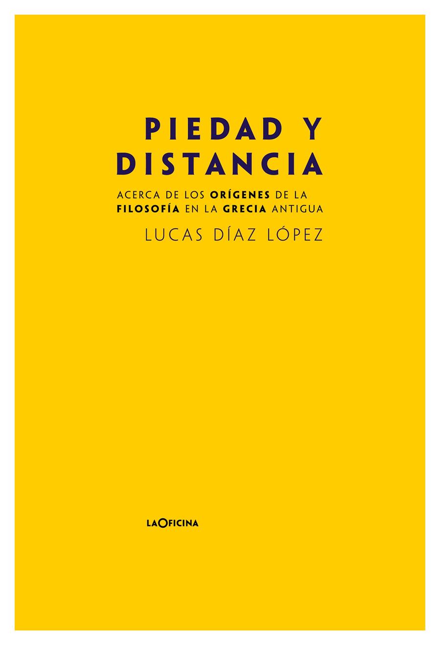 Piedad y distancia. | Díaz López, Lucas | Cooperativa autogestionària