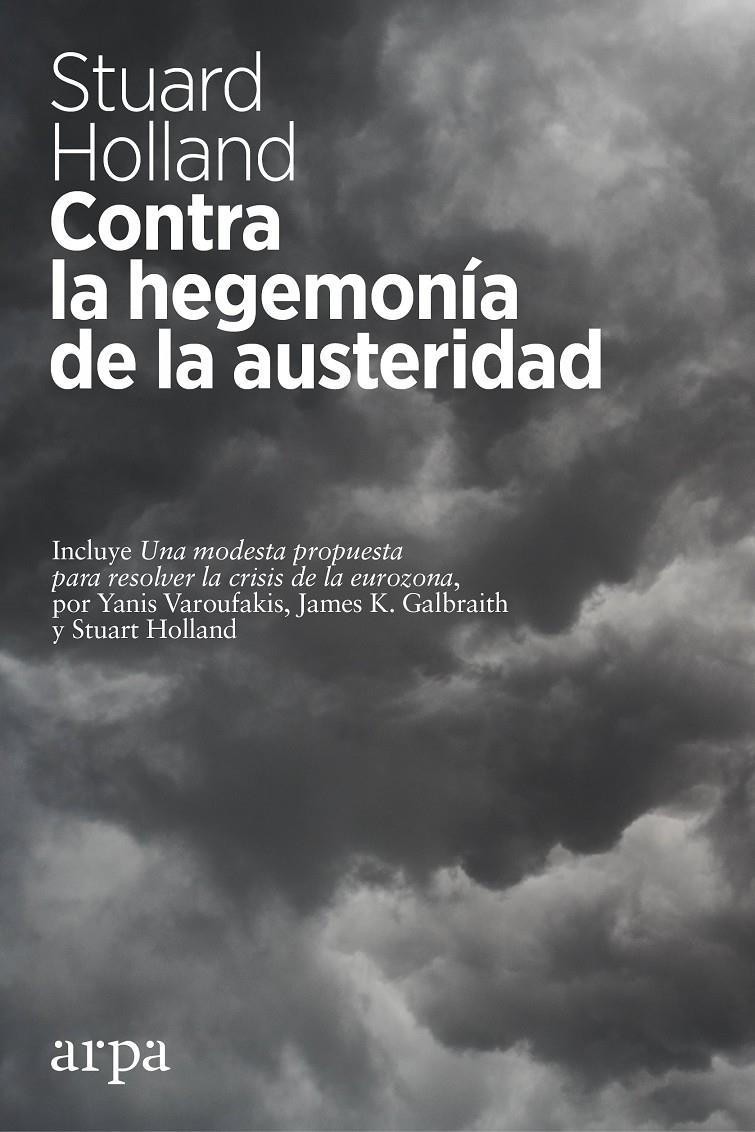 Contra la hegemonía de la austeridad | Holland, Stuart | Cooperativa autogestionària