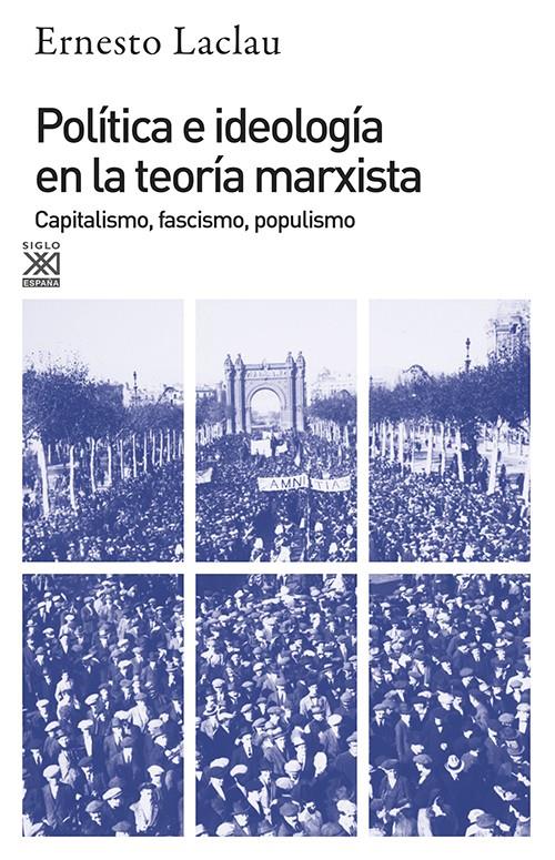 Política e ideología en la teoría marxista | Laclau, Ernesto | Cooperativa autogestionària