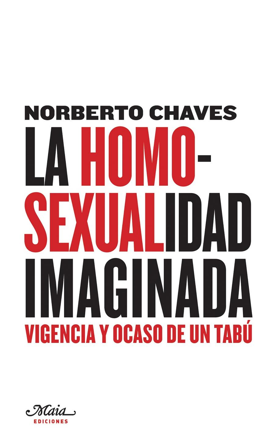 La homosexualidad imaginada | Chaves, Norberto | Cooperativa autogestionària