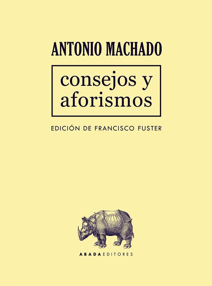Consejos y aforismos | Machado Ruiz, Antonio | Cooperativa autogestionària
