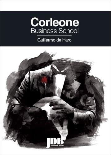 Corleone. Bussiness School | Guillermo de Haro | Cooperativa autogestionària