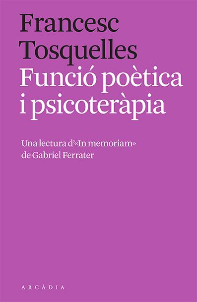 Funció poètica i psicoteràpia | Tosquelles, Francesc | Cooperativa autogestionària