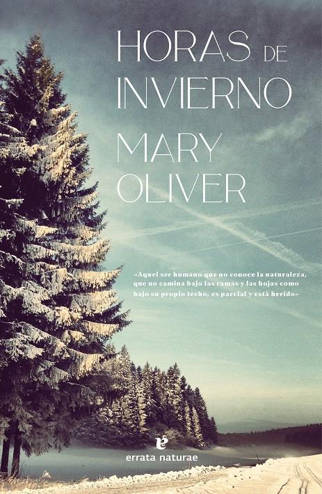 Horas de invierno | Oliver, Mary | Cooperativa autogestionària