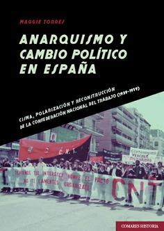 Anarquismo y cambio político en España | Torres Ryan, Maggie | Cooperativa autogestionària