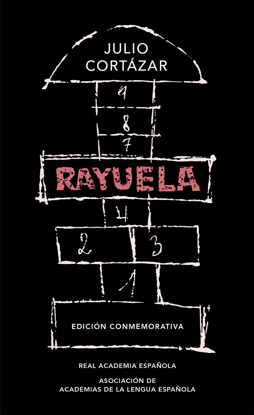 Rayuela (Edición conmemorativa de la RAE y la ASALE) | Cortázar, Julio | Cooperativa autogestionària