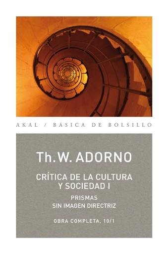 Crítica de la cultura y la sociedad I | Adorno, Th. W | Cooperativa autogestionària