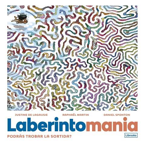 Laberintomania | de Lagausie, Justine/Martin, Raphaël | Cooperativa autogestionària