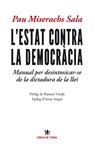 L'estat contra la democràcia | Miserachs Sala, Pau | Cooperativa autogestionària
