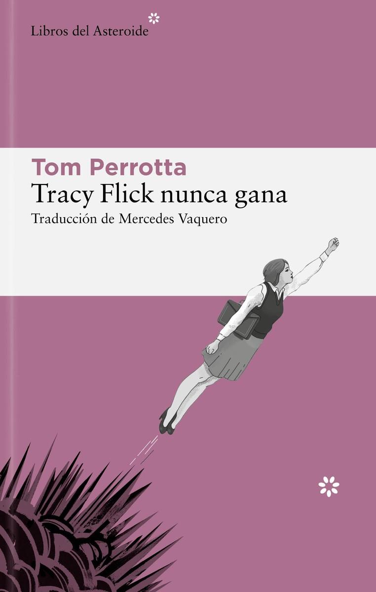 Tracy Flick nunca gana | Perrotta, Tom | Cooperativa autogestionària