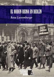 El orden reina en Berlín | Rosa Luxemburgo | Cooperativa autogestionària