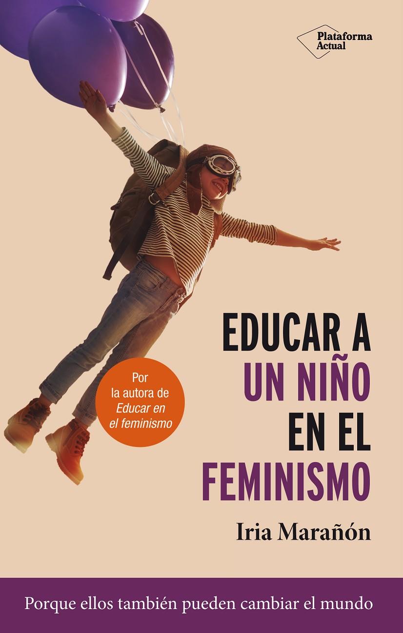 Educar a un niño en el feminismo | Marañón, Iria | Cooperativa autogestionària