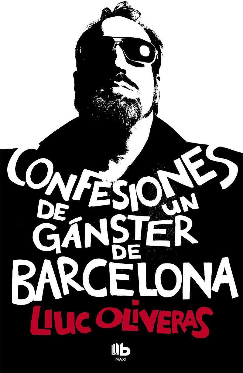 Confesiones de un gánster de Barcelona | Oliveras, Lluc | Cooperativa autogestionària