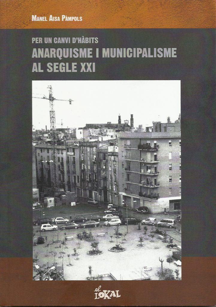 Anarquisme i municipalisme al segle XXI | Aisa Pàmpols, Manel | Cooperativa autogestionària
