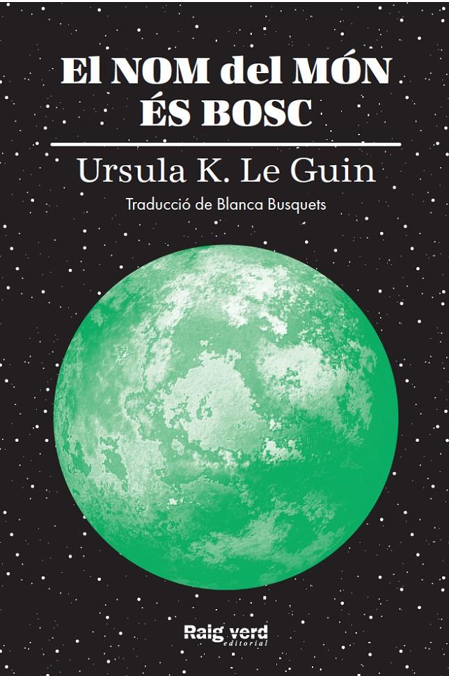 El nom del món és bosc | K. Le Guin, Ursula