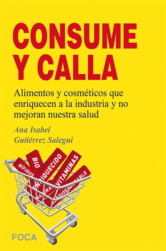 ¡¡Consume y calla!! | Gutiérrez Salegui, Ana Isabel | Cooperativa autogestionària