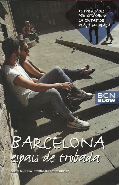 Barcelona, espais de trobada | Muniesa Calderó, Xavier | Cooperativa autogestionària