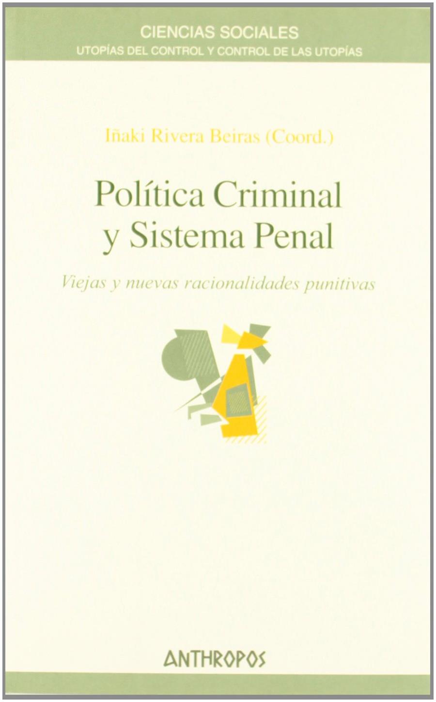 Política Criminal y Sistema Penal | Iñaki Rivera | Cooperativa autogestionària