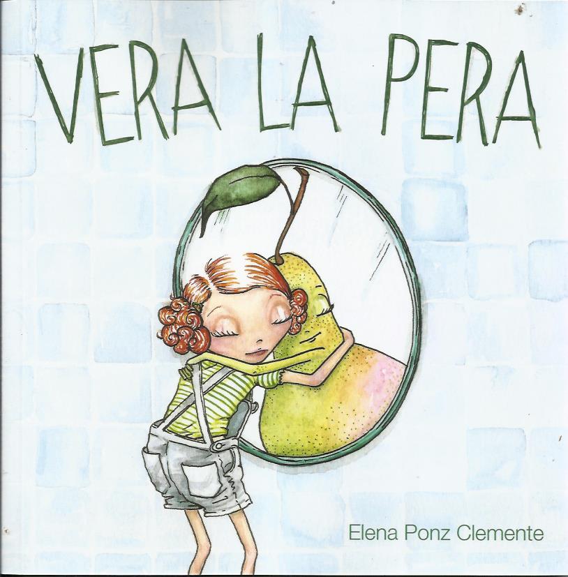 Vera la pera | Ponz Clemente, Elena