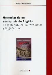 Memorias de un anarquista de Angüés | Martín Arnal Mur | Cooperativa autogestionària