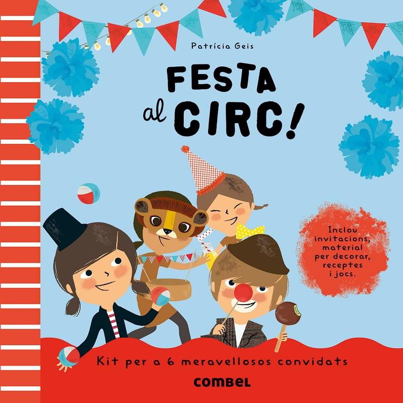 Festa al circ! | Geis Conti, Patricia | Cooperativa autogestionària