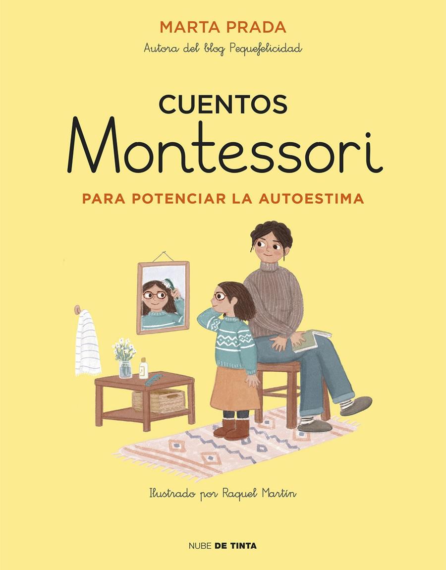 Cuentos Montessori para potenciar la autoestima | Prada, Marta; Martín, Raquel | Cooperativa autogestionària