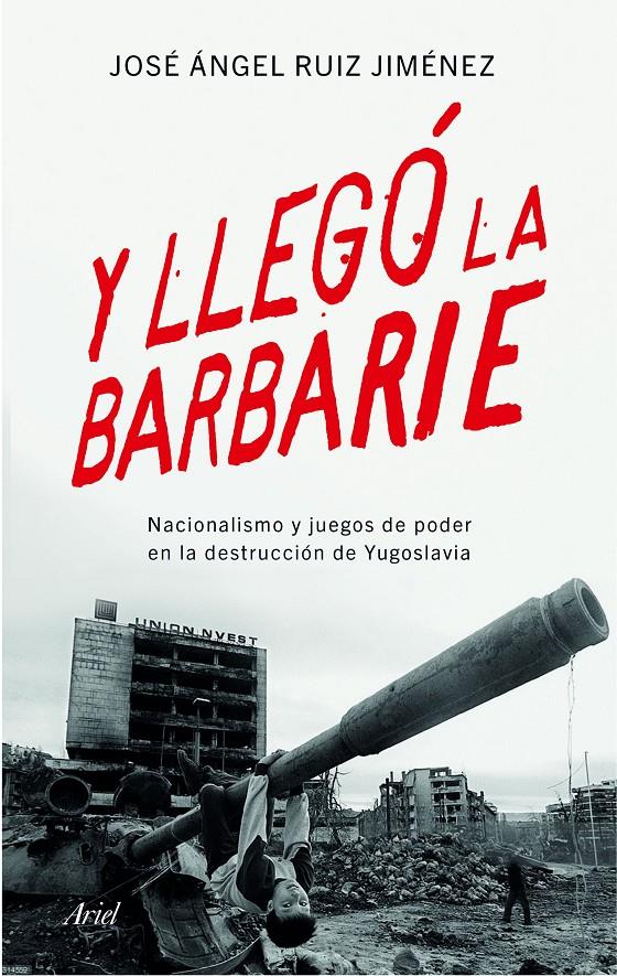 Y llegó la barbarie | Ruiz Jiménez, José Ángel | Cooperativa autogestionària