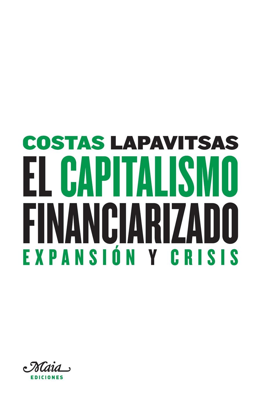 El capitalismo financiarizado | Lapavitsas, Costas | Cooperativa autogestionària