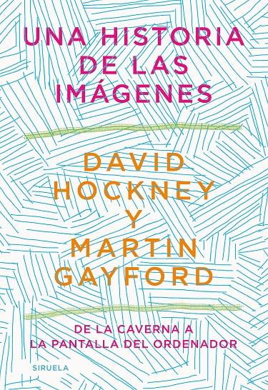 Una historia de las imágenes | Hockney, David/Gayford, Martin | Cooperativa autogestionària