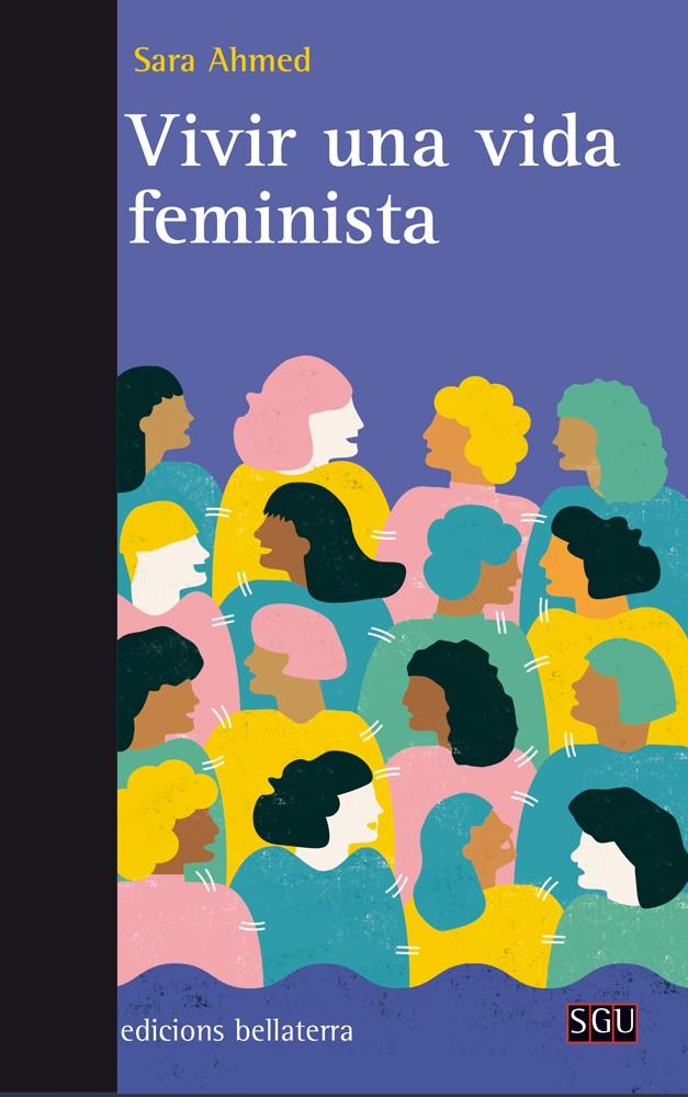 Vivir una vida feminista | Ahmed, Sara