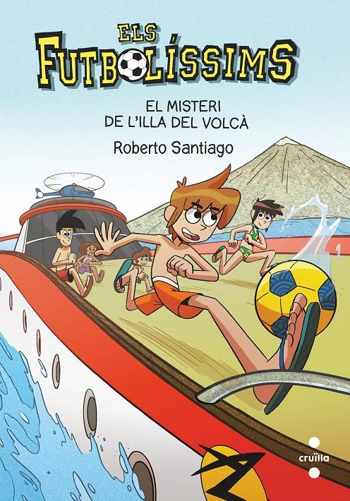 Els Futbolíssims 18 - El misteri de l'illa del volcà | Santiago, Roberto | Cooperativa autogestionària