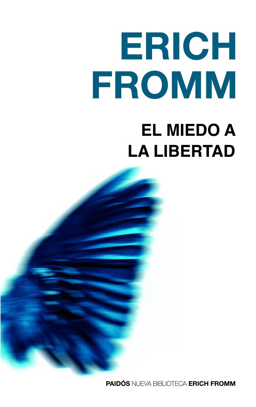 El miedo a la libertad | Fromm, Erich