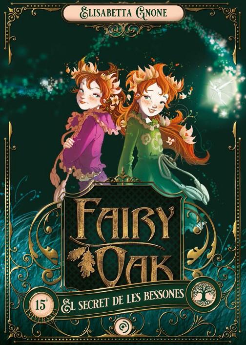 Fairy Oak 1. El secret de les bessones | Gnone, Elisabetta | Cooperativa autogestionària