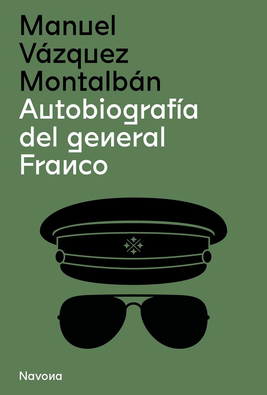 Autobiografía del general Franco | Vázquez Montalbán, Manuel | Cooperativa autogestionària