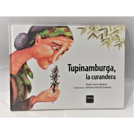 Tupinamburga, la curandera | Roser Serra Medina, Antònia Bonell Solsona