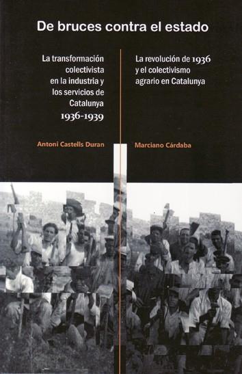 De bruces contra el estado | Castells, Antoni / Cárdaba, Marciano