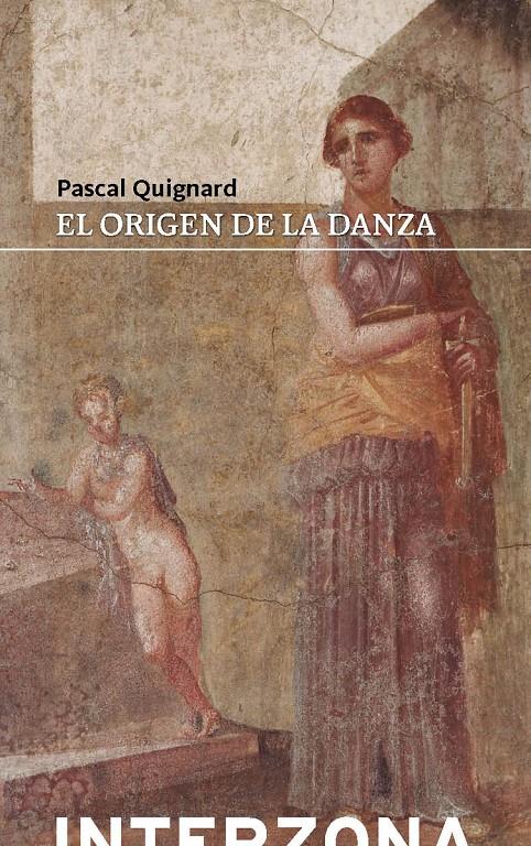 El origen de la danza | Quignard, Pascal
