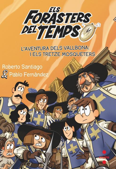 L'aventura dels Vallbona i els tretze mosqueters. 13 | Santiago, Roberto; Fernández, Pablo | Cooperativa autogestionària