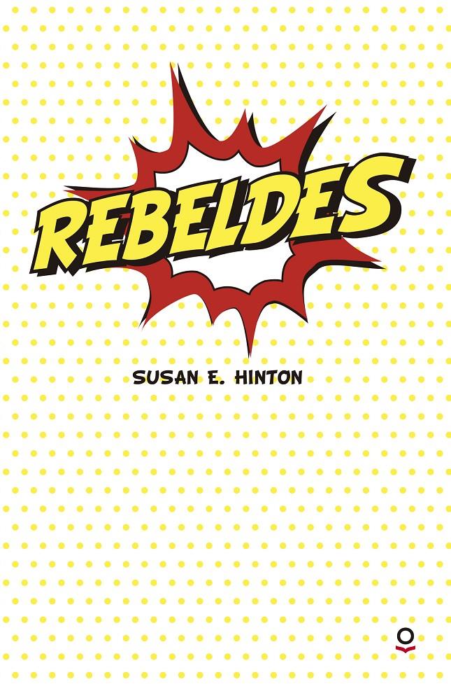 Rebeldes | Hinton, Susan E. | Cooperativa autogestionària