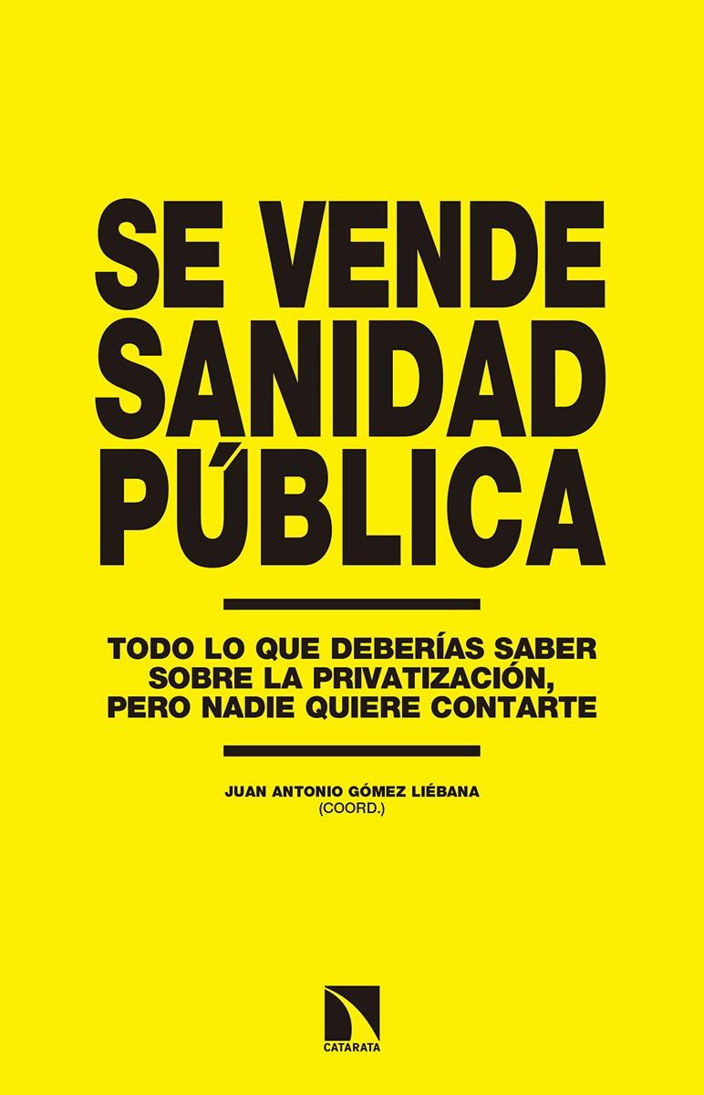 Se vende sanidad pública | Gómez Liébana, Juan Antonio (coord) | Cooperativa autogestionària