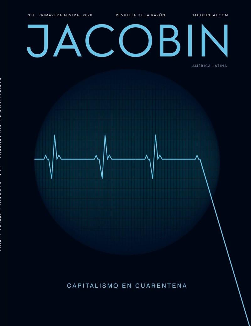 Capitalismo en cuarentena. Jacobin AL 1 | Arboleda Martin / Arcary Valerio / Bergel Martín / Braithwaite Phoebe / Carvalho Laura / Day Meagan 