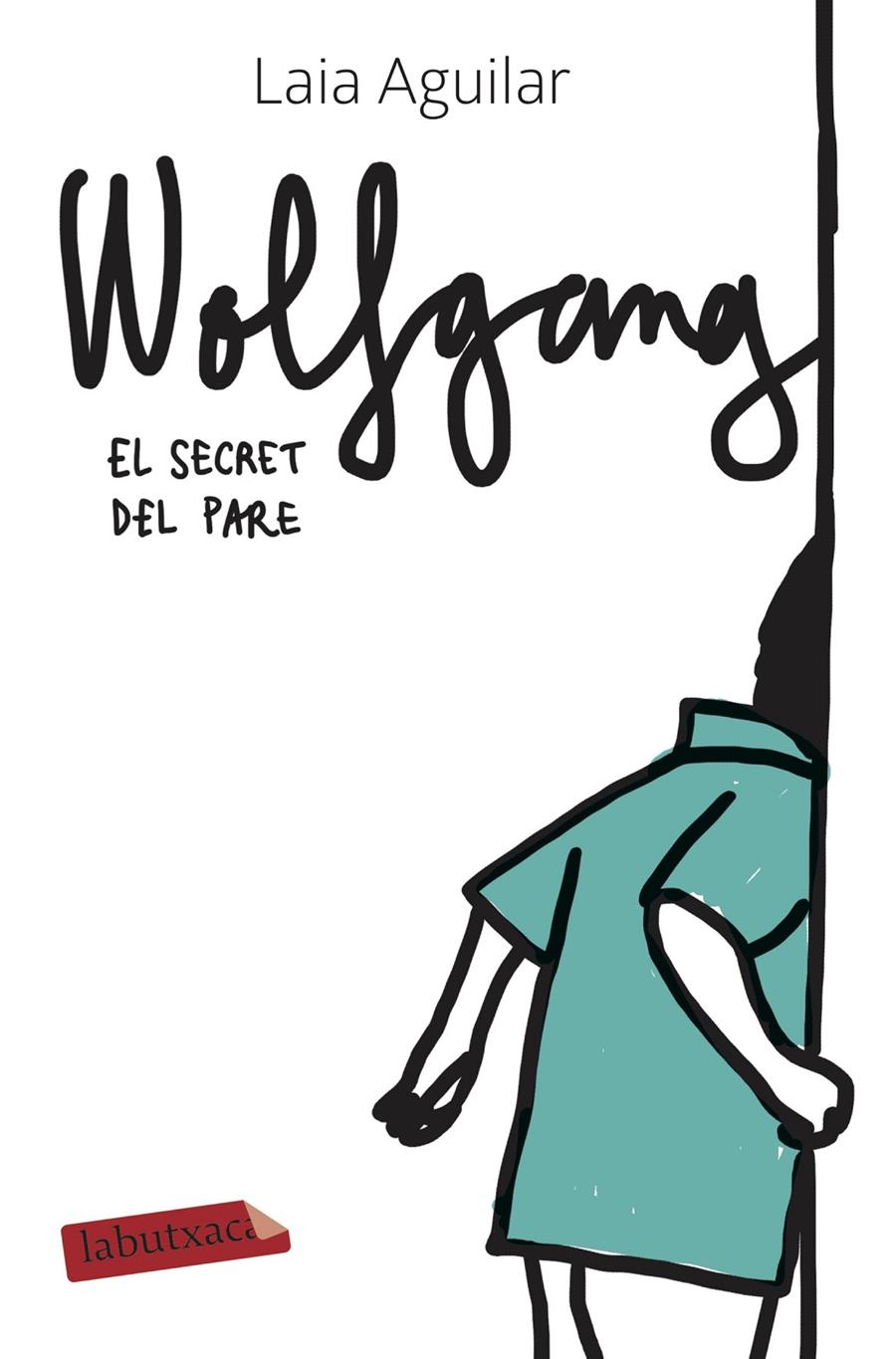 Wolfgang. El secret del pare | Aguilar Sariol, Laia | Cooperativa autogestionària