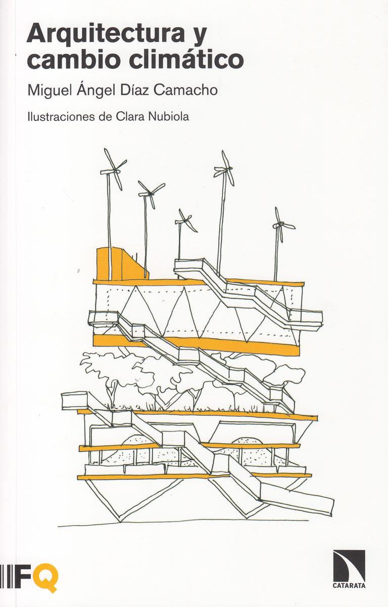 Arquitectura y cambio climático | Díaz Camacho, Miguel Ángel | Cooperativa autogestionària