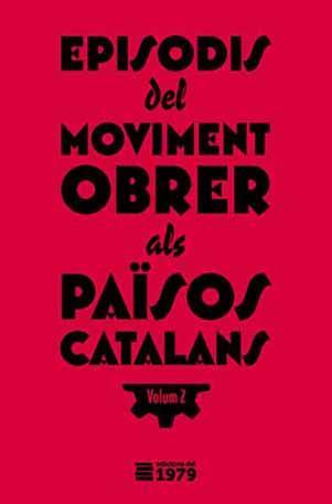 Episodis del moviment obrer als Països Catalans II | DDAA | Cooperativa autogestionària