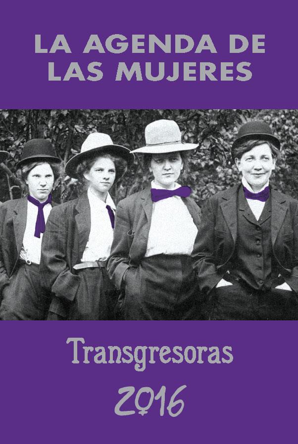 AGENDA DE LAS MUJERES TRANSGRESORAS 2016  | VV. AA
