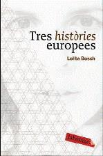 Tres històries europees | Bosch, Lolita | Cooperativa autogestionària